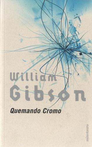 Quemando cromo (Paperback, Spanish language, 2002, Minotauro)