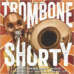 Trombone Shorty (Hardcover, 2015, Abrams Books for Young Readers)