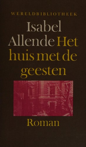 Het huis met de geesten (Dutch language, 1985, Wereldbibliotheek)