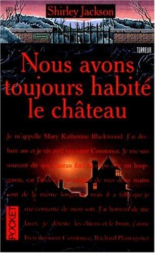 Shirley Jackson: Nous Avons Toujours Habite Dans Le Chateau (Paperback, French language, Pocket)