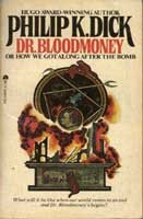 Dr. Bloodmoney, or How We Got Along After the Bomb (1973, Ace Books)