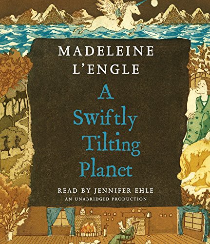 Madeleine L'Engle, Jennifer Ehle: A Swiftly Tilting Planet (AudiobookFormat, 2012, Listening Library)