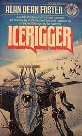 Alan Dean Foster: Icerigger (Paperback, 1981, Del Rey)