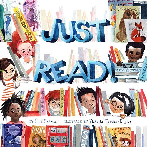 Lori Degman: Just Read! (Hardcover, 2019, Sterling Children's Books)