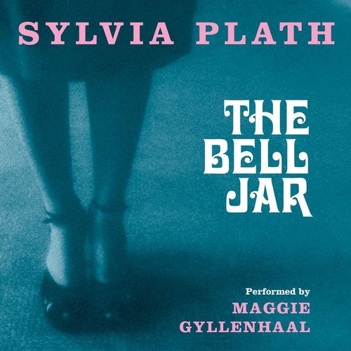 Sylvia Plath: The Bell Jar (2016, HarperAudio)