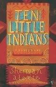 Sherman Alexie: Ten Little Indians (2005, Vintage)