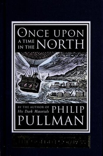 Philip Pullman: Once Upon A Time In The North. (2008, Gardners Books)