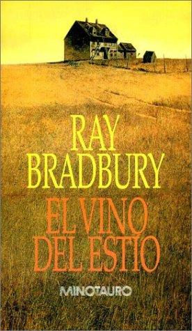 El Vino Del Estio/Dandelion Wine (Hardcover, Spanish language, 1986, Minotauro)