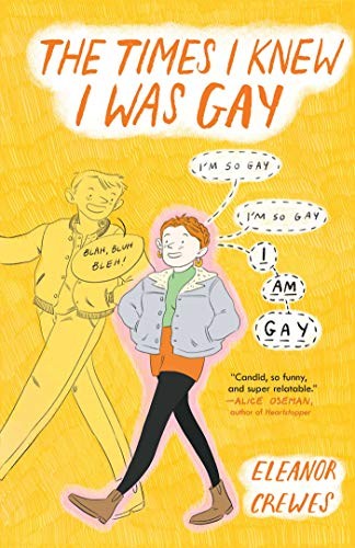 Eleanor Crewes: The Times I Knew I Was Gay (Hardcover, 2020, Scribner)