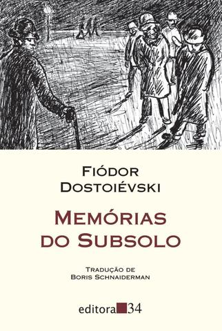 Memórias do Subsolo (Paperback, Portuguese language, 2000, Editora 34)