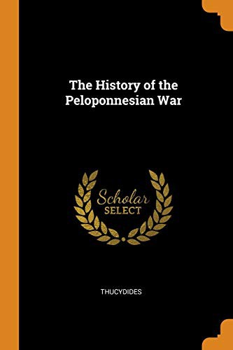 Thucydides: The History of the Peloponnesian War (Paperback, 2018, Franklin Classics)