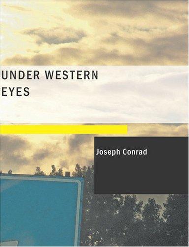 Under Western Eyes (Large Print Edition) (2007, BiblioBazaar)