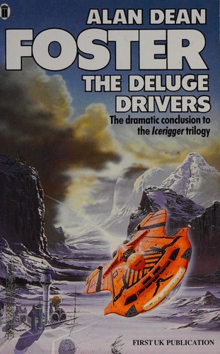 Alan Dean Foster: The deluge drivers. (1988, New English Library)