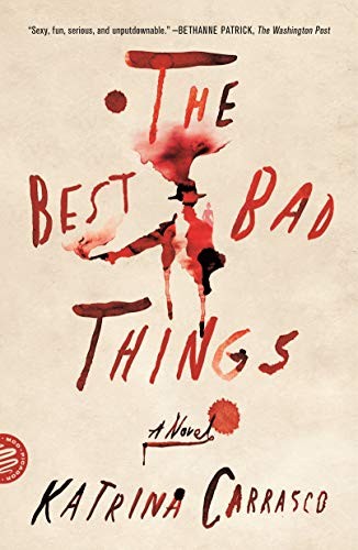 The Best Bad Things (Paperback, 2019, Picador)