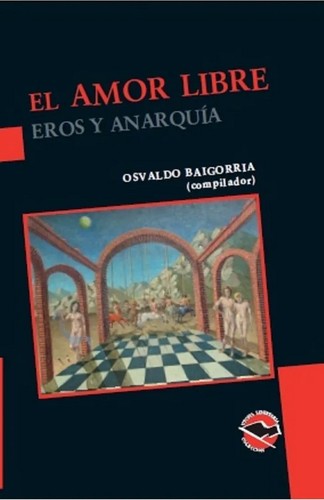 El amor libre (Paperback, Spanish language, 2006, Utopia Libertaria)