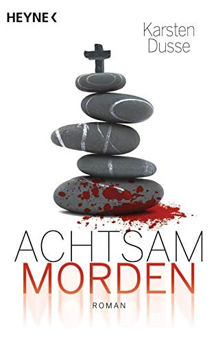 Achtsam morden (2019, Heyne, Heyne Verlag)