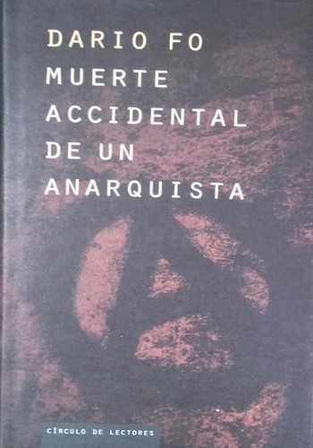 Muerte accidental de un anarquista (Hardcover, Spanish language, 1998, Círculo de Lectores, S.A.)