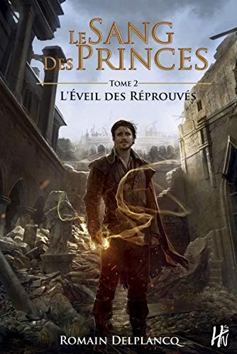 Le sang des princes T02 - L'éveil des reprouvés (Paperback, 2017, HOMME SANS NOM)