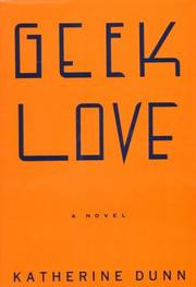 Geek love (1989, Knopf, Distributed by Random House)