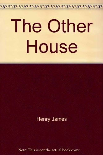 Henry James: The Other House (Classic Books on Cassettes Collection) (Classic Books on Cassettes Collection) (AudiobookFormat, 2000, Audio Book Contractors, Audio Book Contractors, LLC)