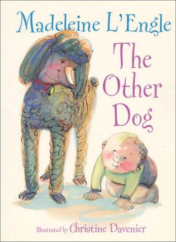 Madeleine L'Engle: The other dog (2001, SeaStar Books)