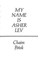 Chaim Potok: My name is Asher Lev. (1972, Knopf; [distributed by Random House])