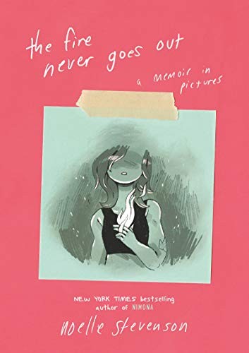The Fire Never Goes Out (Hardcover, 2020, HarperTeen)