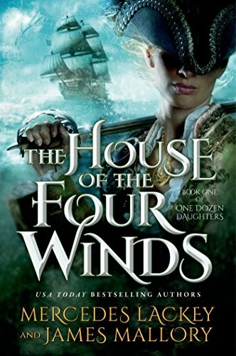 The House of the Four Winds: Book One of One Dozen Daughters (2014, Tor Books)