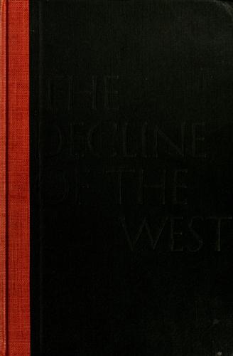 Oswald Spengler: The decline of the West. (1962, Knopf)