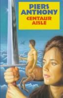 Piers Anthony: Centaur Aisle (Hardcover, 1997, Severn House Pub Ltd)