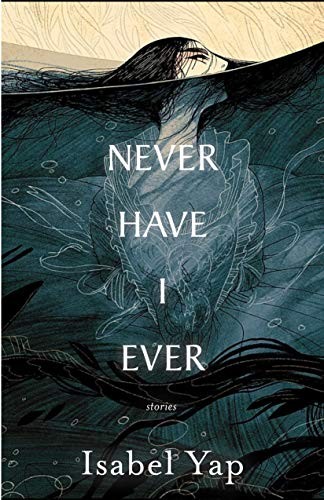 Never Have I Ever (Paperback, 2021, Small Beer Press)