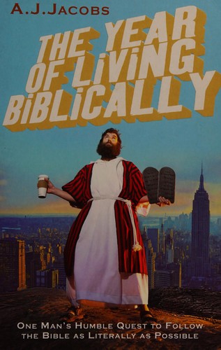 The year of living biblically (2008, William Heinemann)