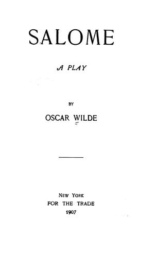 Salome; a play. (1907, For the Trade)