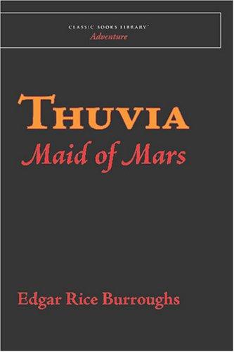 Thuvia, Maid of Mars (Paperback, 2007, Classic Books Library)