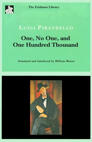 One, no one, and one hundred thousand (1990, Eridanos Press, Distributed by D.R. Godine)