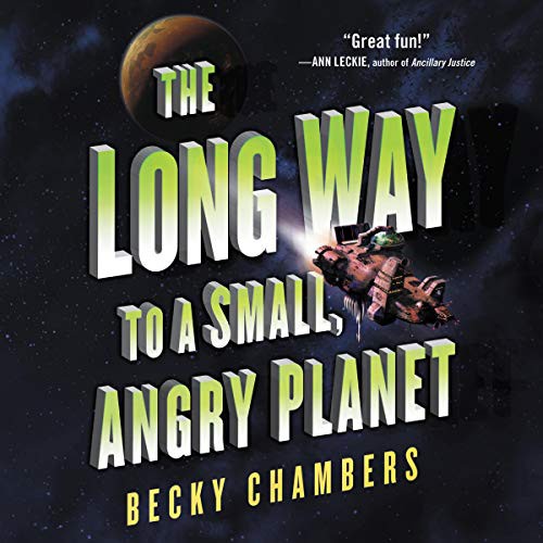 The Long Way to a Small, Angry Planet (AudiobookFormat, 2019, Harpercollins, HarperCollins B and Blackstone Publishing)