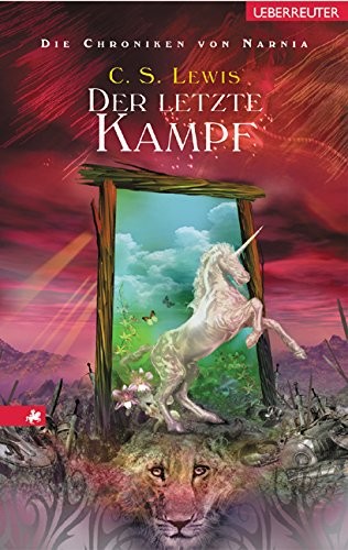 Die Chroniken Von Narnia: Der Letzte Kampf (Bk 7) (German Edition) (2004, Annette Betz Verlag)