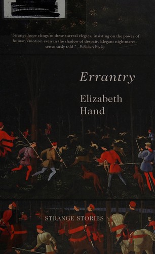Errantry (2012, Small Beer Press, Distributed by Consortium)