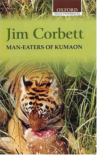 Jim Corbett: Man-Eaters of Kumaon (1993, Oxford University Press, USA)