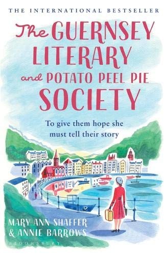 The Guernsey Literary and Potato Peel Pie Society (Paperback, 2019, Bloomsbury Publishing PLC)