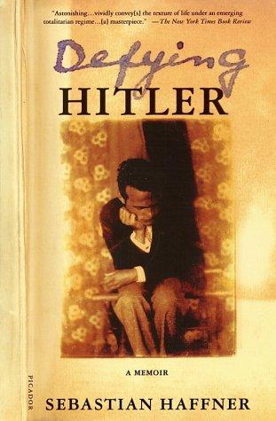 Sebastian Haffner: Defying Hitler (Paperback, 2003, Picador)