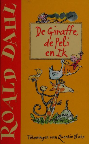 De giraffe, de peli en ik (Dutch language, 2012, Fontein)