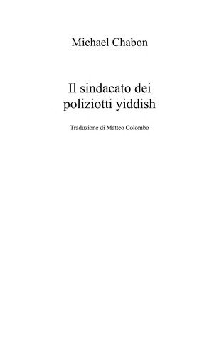 Il sindacato dei poliziotti yiddish (Italian language, 2007, Rizzoli)