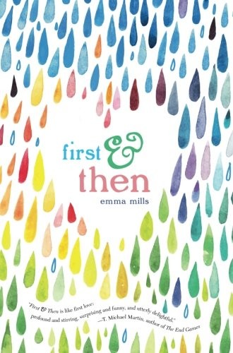 Emma Mills: FIRST & THEN (Paperback, 2016, Square Fish)