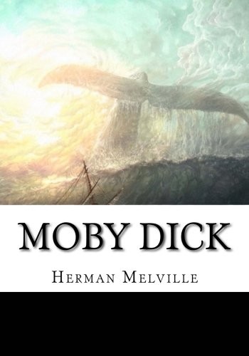 Moby Dick (Paperback, 2018, CreateSpace Independent Publishing Platform)