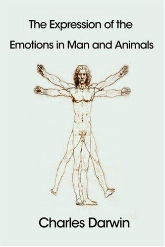 The Expression of the Emotions in Man and Animals (Hardcover, 2007, FQ Classics)