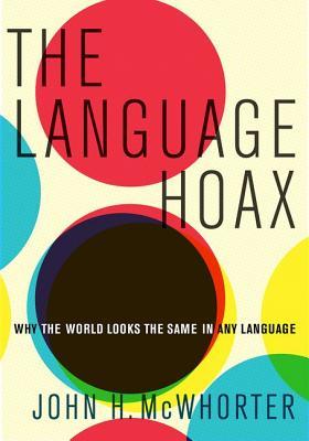 Language Hoax (2016, Oxford University Press, Incorporated)