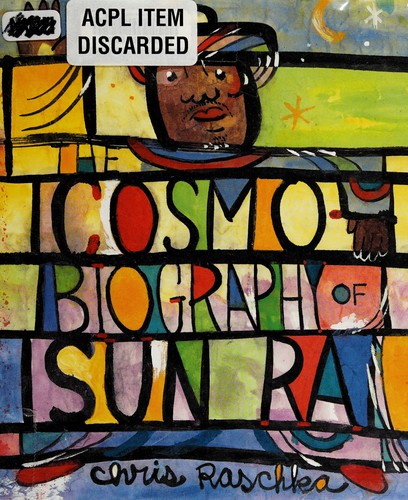 Christopher Raschka: The cosmo-biography of Sun Ra (2014)