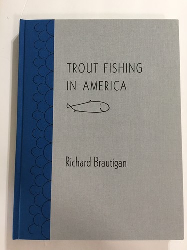 Richard Brautigan: Trout Fishing in America (Hardcover, 2003, The Arion Press)