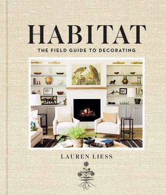 Lauren Liess: Habitat (Hardcover, 2015, Abrams)